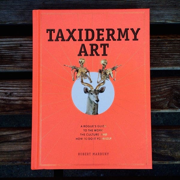 Artisan Books > Lifestyle > Diy Taxidermy Art: A Rogue's Guide to the Work, the Culture, and How to Do It Yourself - Hardcover 9781579655587 MC-10737