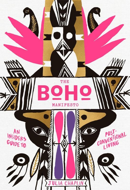 Artisan Books > Lifestyle > Diy The Boho Manifesto: An Insider's Guide to Postconventional Living - Hardcover 9781579657895 MC-19938