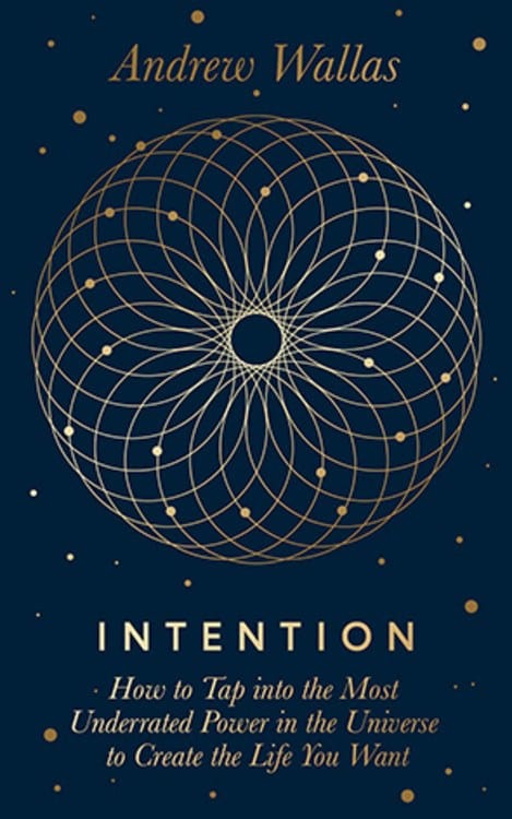 Aster Books > Art & Gifts > Novelties Intention: How to tap into the most underrated power in the universe - Hardcover 9781783253166 MC-27071