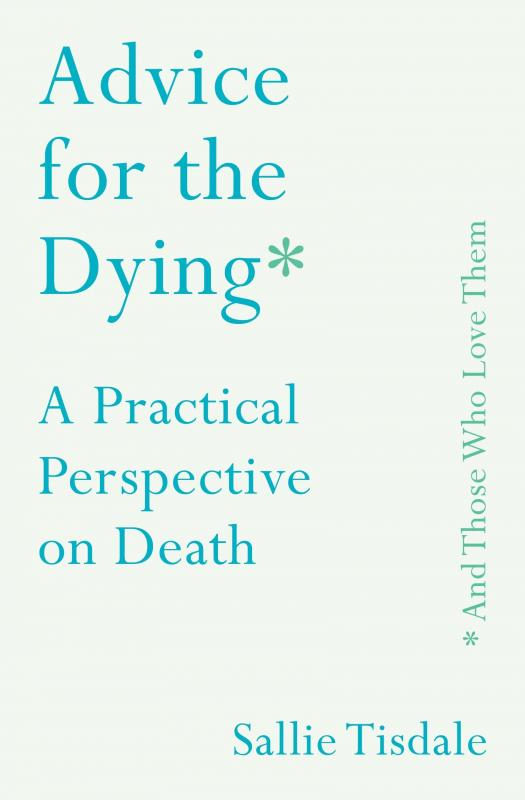 Atlantic Books Books > Art & Gifts > Novelties Advice For The Dying - Hardcover 9781760632700 MC-28925