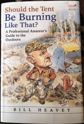 Atlantic Monthly Press Books > Lifestyle > Diy Should the Tent Be Burning Like That?: A Professional Amateur's Guide to the Outdoors 9780802127105 MC-22507