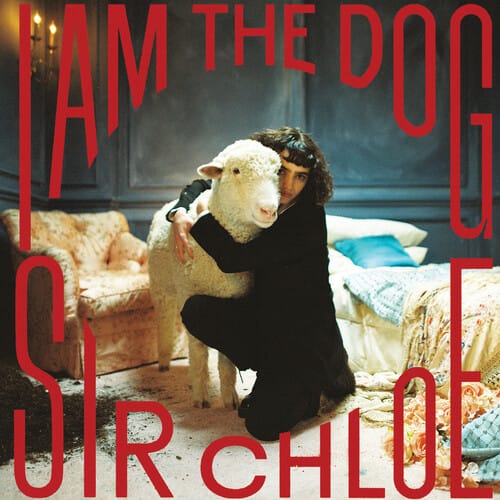 Atlantic Music > Compact Discs Sir Chloe -  I Am The Dog [CD] 075678622601 ATLM622601.2