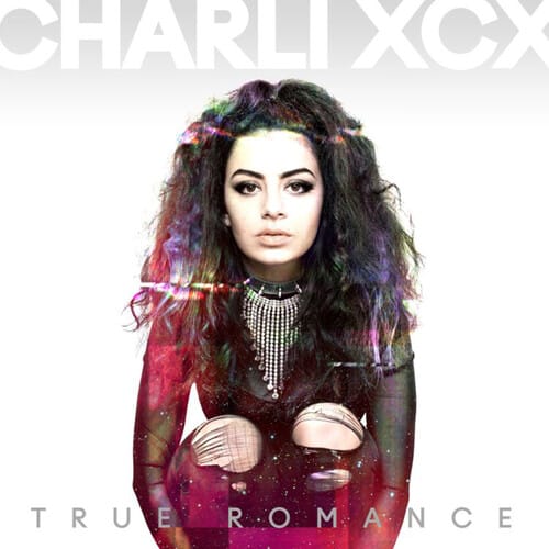 Atlantic Music > Vinyl Records Charli XCX - True Romance (Parental Advisory Explicit Lyrics, 140 Gram Vinyl, Reissue) 5026854927862 ATL492786.1