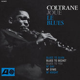 Atlantic Music > Vinyl Records John Coltrane -  Coltrane Plays The Blues (Limited Edition, 180 Gram Vinyl, Brick & Mortar Exclusive, Mono Sound) 081227807894 ATL1382A.1