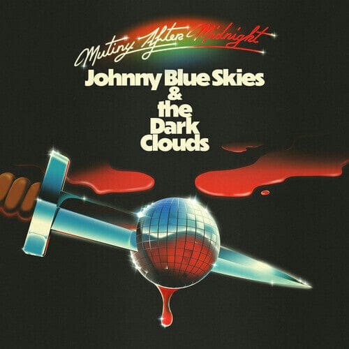 Atlantic Music > Vinyl Records Johnny Blue Skies & the Dark Clouds - Mutiny After Midnight (140 Gram Vinyl) 075678588860 ATL858886.1