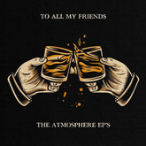 Atmosphere Music > Vinyl Records Atmosphere - To All My Friends, Blood Makes the Blade Holy EPs 826257032119 RYMS321.1