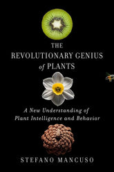 Atria Books Books > Smarts > Science The Revolutionary Genius of Plants: A New Understanding of Plant Intelligence and Behavior - Hardcover 9781501187858 MC-14030