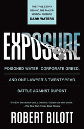 Atria Books Books > True Crime & Conspiracy > True Crime Exposure: Poisoned Water, Corporate Greed, and One Lawyer's Twenty-Year Battle against DuPont - Paperback 9781501172823 MC-25527