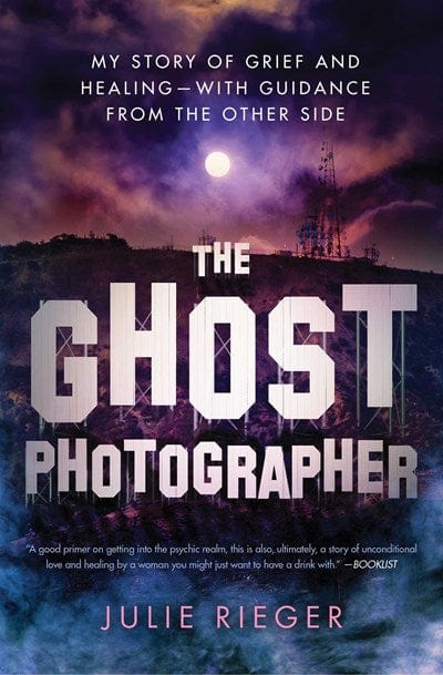 Atria/Enliven Books Books > True Crime & Conspiracy > Paranormal & Extraterrestrial The Ghost Photographer: My Story of Grief and Healing—with Guidance from the Other Side - Book 9781501158902 MC-26267