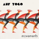 Auf Togo Music > Vinyl Records Auf Togo - Movements 5056032342774 SASR14.1