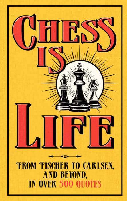 August Books Books > Games & Hobbies Chess is Life (Release Date: 09/09/2026) 9798217253456 PRH-9798217253456