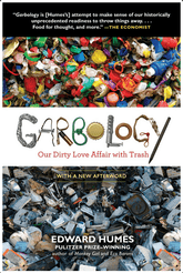 Garbology: Our Dirty Love Affair with Trash (Paperback)