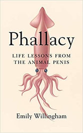 Avery Books > Smarts > Science Phallacy: Life Lessons from the Animal Penis - Hardcover 9780593087176 MC-27718