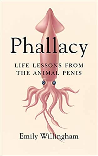 Avery Books > Smarts > Science Phallacy: Life Lessons from the Animal Penis - Hardcover 9780593087176 MC-27718