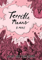 Avery Hill Publishing Graphic Novel TERRIBLE MEANS TP 9781910395431 0626AV0550