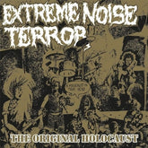 Extreme Noise Terror - Holocaust in Your Head: The Original Holocaust (Gold Vinyl)