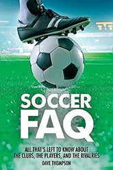 Backbeat Books Books > Lifestyle > Sports Soccer FAQ: All That's Left to Know About the Clubs, the Players, and the Rivalries - Paperback 9781617135989 MC-44348