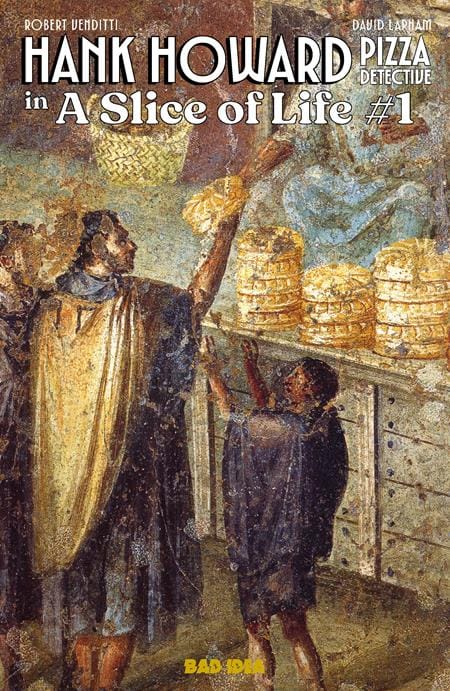 BAD IDEA Comic Books HANK HOWARD PIZZA DETECTIVE A SLICE OF LIFE #1 (OF 2) CVR D TBA OLD MASTERS VAR 85001727743400141 0326BD0477