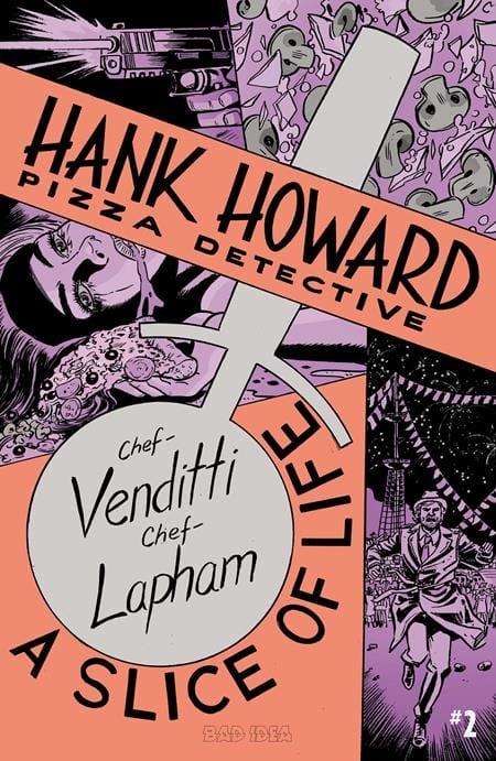 BAD IDEA Comic Books HANK HOWARD PIZZA DETECTIVE A SLICE OF LIFE #2 (OF 2) CVR A DAVID LAPHAM 85001727743400211 0426BD0529