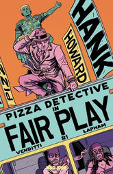 BAD IDEA Comic Books HANK HOWARD PIZZA DETECTIVE THE FAIR PLAY #1 (ONE SHOT) CVR A DAVID LAPHAM (Release Date: 08/05/2026) 0626BD0562