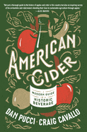 Ballantine Books Books > Food, Drink & Drug > Alcohol American Cider: A Modern Guide to a Historic Beverage Paperback 9781984820891