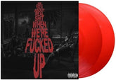 Bas Music > Vinyl Records Bas - We Only Talk About Real Shit When We're Fncked Up [Transparent Red 2 LP] [Explicit Content] 602458456745 ISC143505.1