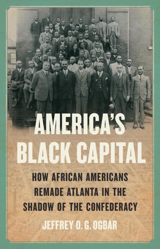 Basic Books Books > Lifestyle > Class & Race > History America's Black Capital: How African Americans Remade Atlanta in the Shadow of the Confederacy Hardcover 9781541601994