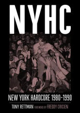 Bazillion Points Books > Music & Film > Music NYHC, New York Hardcore 1980-1990 by Tony Rettman Paperback 9781935950127 NYHC