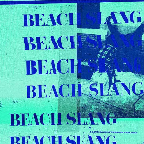 Beach Slang - A Loud Bash of Teenage Feelings - Blue & White Vinyl