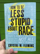 Beacon Press Books > Lifestyle > Class & Race How to Be Less Stupid About Race: On Racism, White Supremacy, and the Racial Divide - Paperback 9780807039847 MC-11875
