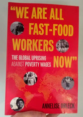 Beacon Press Books > Lifestyle > Class & Race We Are All Fast-Food Workers Now: The Global Uprising Against Poverty Wages 9780807081778 MC-23080