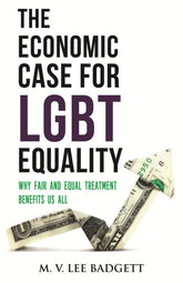 Beacon Press Books > Lifestyle > Lgbtq Economic Case for LGBT Equality: Why Fair and Equal Treatment Benefits Us All - Paperback 9780807002926 MC-17100
