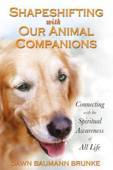 Bear & Company Books > Smarts > Science Shapeshifting with Our Animal Companions: Connecting with the Spiritual Awareness of All Life - Paperback 9781591430834 MC-18526
