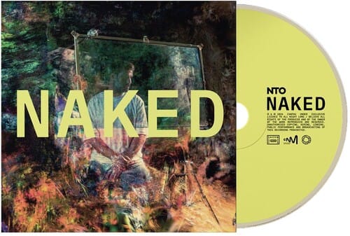Believe Direct Limited Music > Compact Discs NTO - Naked [CD] 3700187693756 ANTL9375.2
