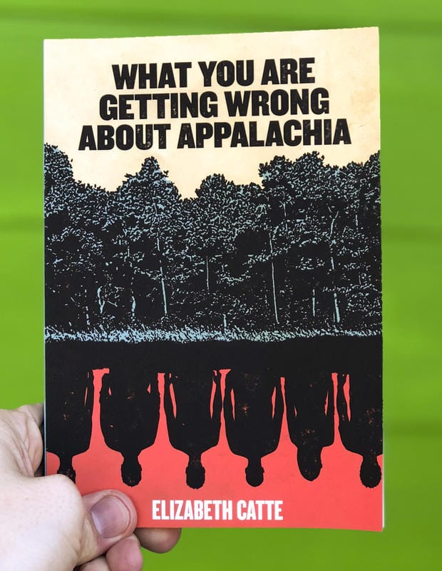 Belt Publishing Books > Lifestyle > Class & Race What You Are Getting Wrong About Appalachia 9780998904146 MC-23263