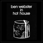 Ben Webster Music > Vinyl Records WEBSTER,BEN - In Hot House - White 717340688811 TIDL980.1