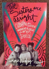 Berrett-Koehler Publishers Books > Lifestyle > Womens Issues The Sisters Are Alright: Changing the Broken Narrative of Black Women in America 9781626563513 MC-21835