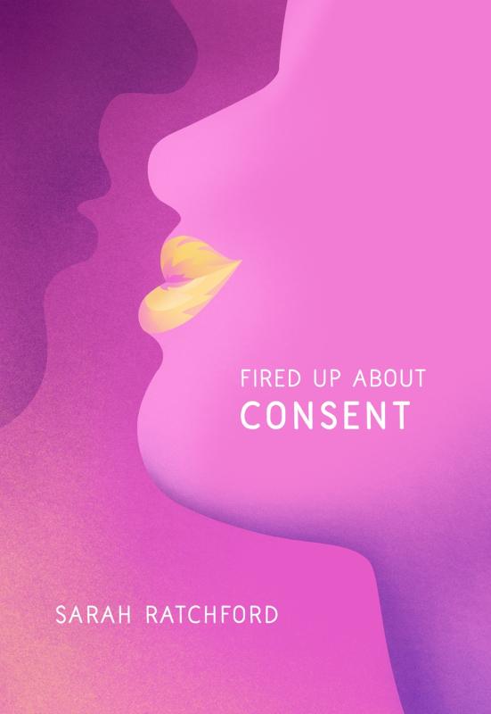 Between The Lines Books > Lifestyle > Sex Fired Up About Consent - Paperback 9781771133524 MC-57356