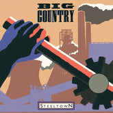 Big Country - Steeltown (Limited Edition UK Import 180 Gram Vinyl)