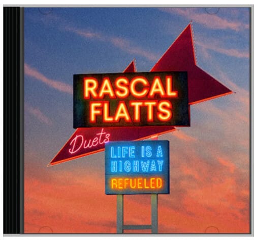 BIG MACHINE RECORDS Music > Compact Discs Rascal Flatts - Life Is A Highway: Refueled Duets [CD] 843930125067 BMCH169757.2