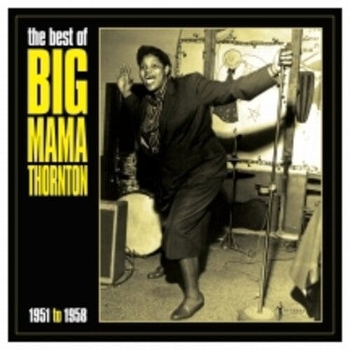 Big Mama Thornton Music > Vinyl Records Big Mama Thornton - Best of Big Mama Thornton 1951-58 824046161521 ACBT1615.1