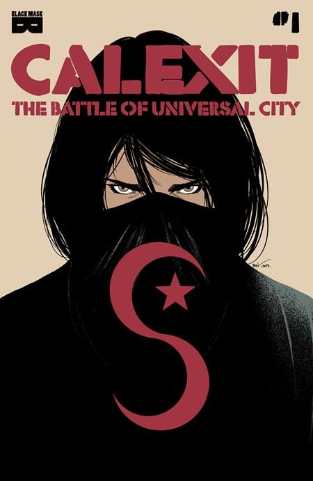 Black Mask Studios Comic Books > Incentives CALEXIT THE BATTLE OF UNIVERSAL CITY #1 (OF 3)CVR D INC 1:10 AMANCAY NAHUELPAN VAR (MR) 04577802739201041 0524BM408