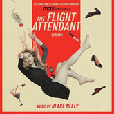 Neely, Blake - Flight Attendant, Season 1 (Selections From The Original Television Soundtrack)