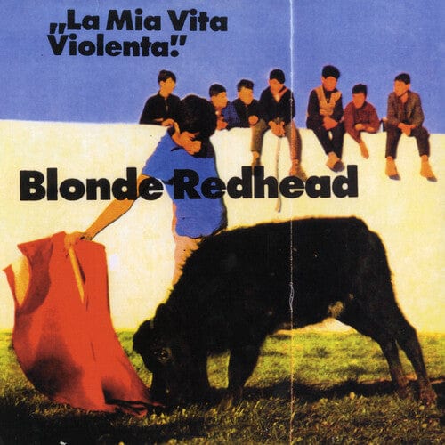 Blonde Redhead Music > Vinyl Records Blonde Redhead - La Mia Vita Violenta 825764190213 NUMR902.1