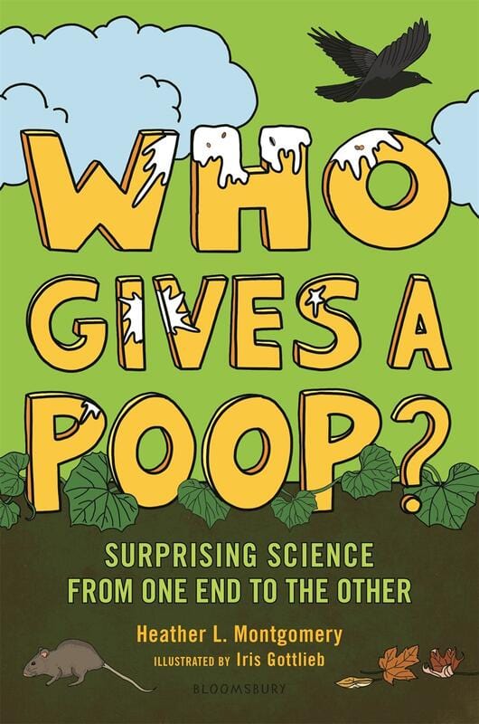 Bloomsbury Books > Art & Gifts > Humor Who Gives a Poop?: Surprising Science From One End to the Other - Book 9781547603473 MC-25577