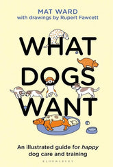 Bloomsbury Books > Art & Gifts > Pets What Dogs Want - Hardcover 9781526639950 MC-29283