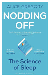 Bloomsbury Books > Lifestyle > Self-Help Nodding Off: The Science of Sleep 9781472946164 MC-25849