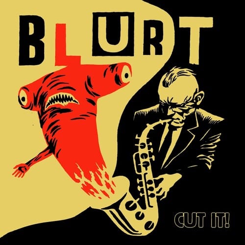Blurt - Cut It! [UK]
