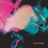 Blushing Music > Vinyl Records Blushing - Blushing - Blue (Colored Vinyl, Blue) 827175038214 KANR382C1.1
