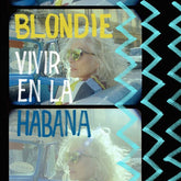 BMG Rights Managemen Music > Vinyl Records Blondie - Vivir En La Habana 4050538793024 BGRT793024.1